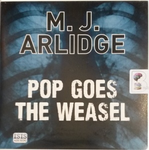 Pop Goes the Weasel written by M.J. Arlidge performed by Elizabeth Bower on Audio CD (Unabridged)